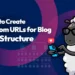 Como criar URLs personalizados para estrutura de silo de blog (guia visual)