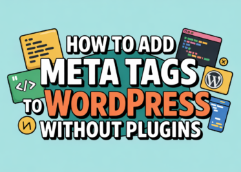 Como adicionar meta tags ao WordPress sem plugins (o guia completo)